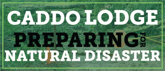 Caddo Lodge: Preparing For Natural Disaster