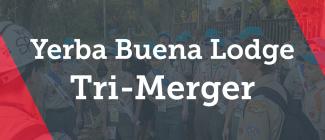 Yerba Buena Lodge Tri-merger