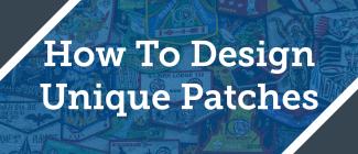 How To Design Unique Patches