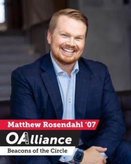OA Alliance – Beacons of the Circle: Matthew Rosendahl ‘07